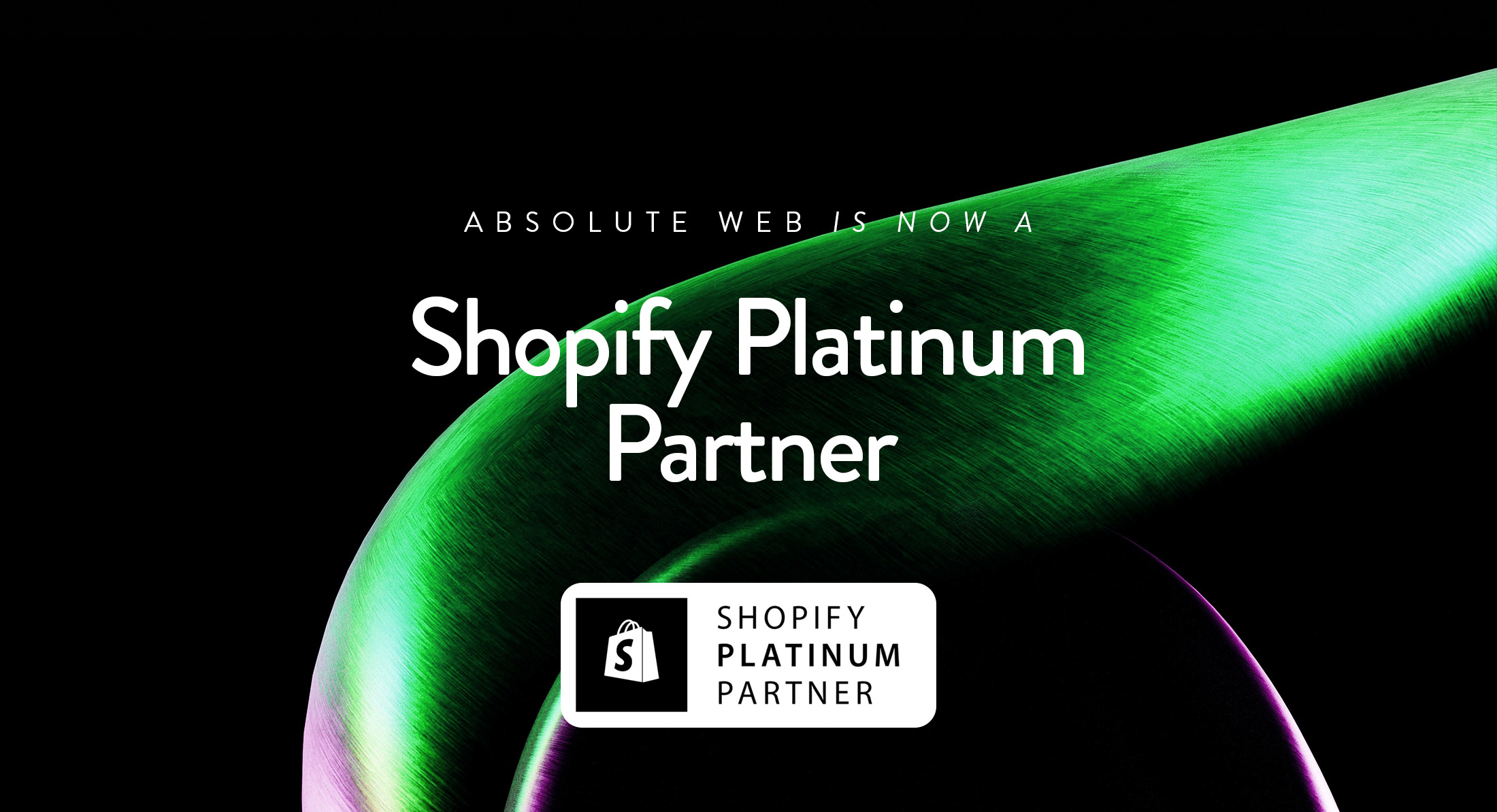 Absolute Web is now a Shopify Platinum Partner