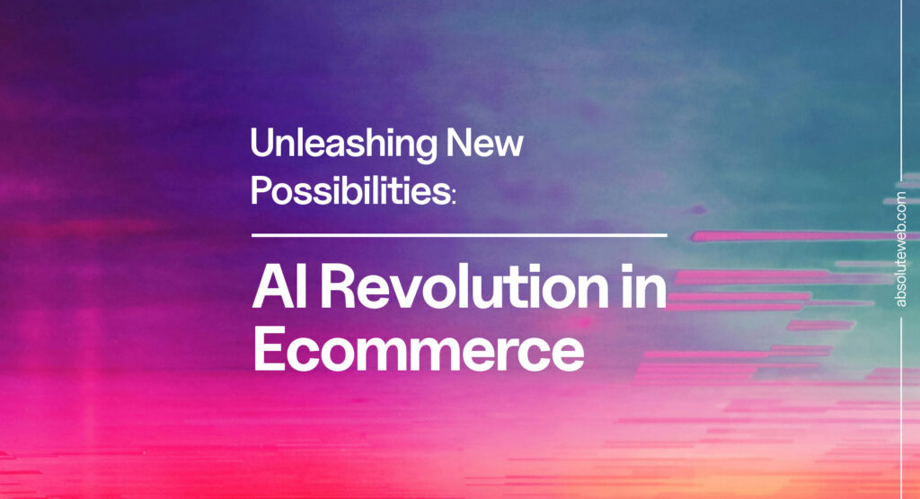 AI Revolution in Ecommerce