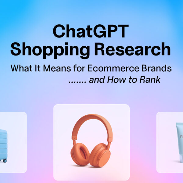 ChatGPT Shopping Research: What It Means for Ecommerce Brands (and How to Rank)