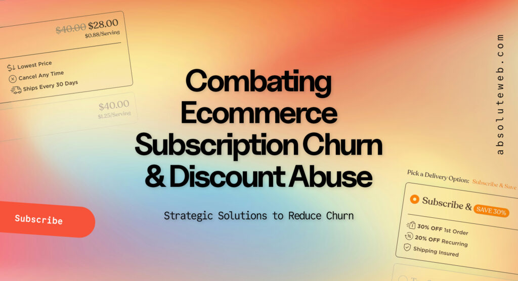 Combating Ecommerce Subscription Churn and Discount Abuse