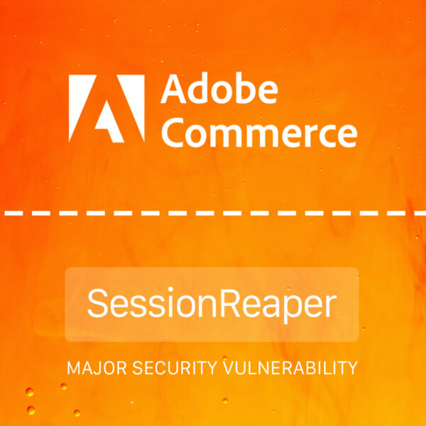 SessionReaper, Major Securiy Vulnerability