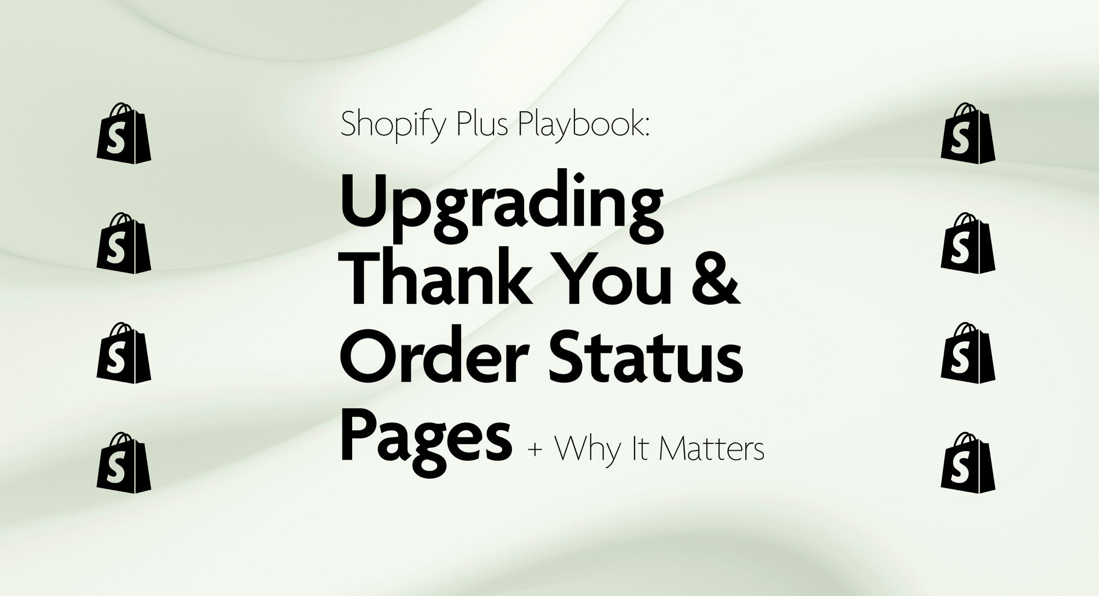 Upgrading Thank You and Order Status Pages Shopify