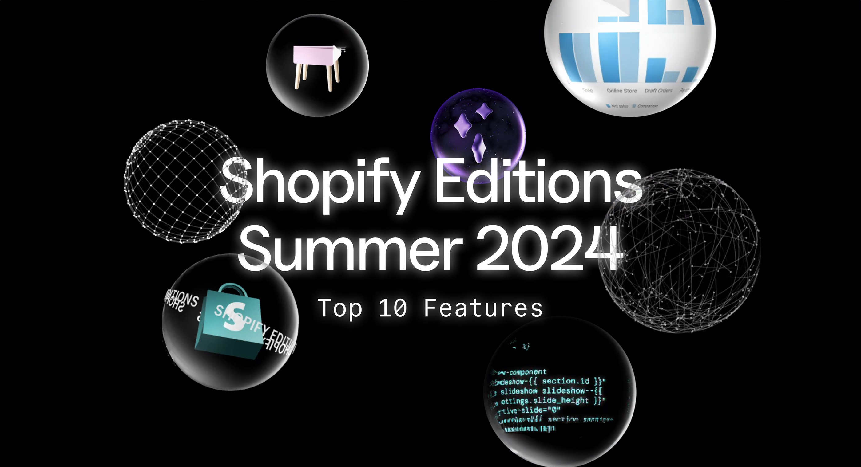 Shopify Editions Summer 2024 Top 10 Features