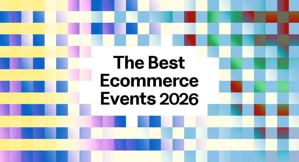 The Best Ecommerce Events 2026