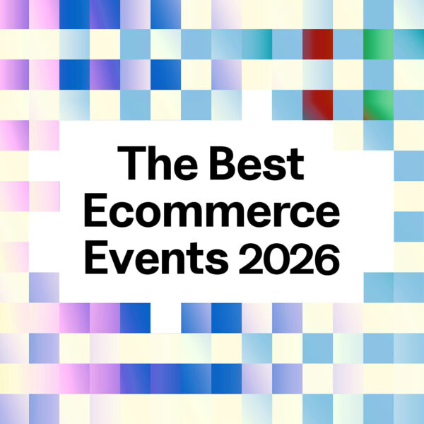 The Best Ecommerce Events 2026