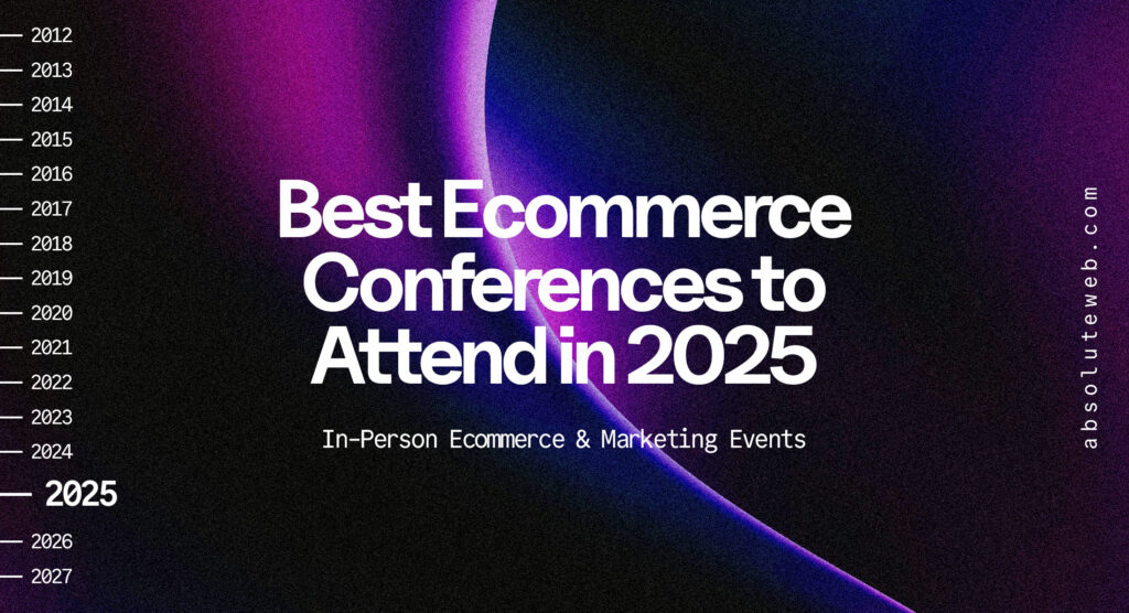 The best ecommerce conferences to attend in 2025